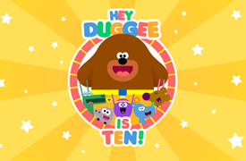 Hey Duggee is 10 BD