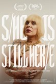 S/he is still her/e poster