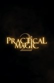 Practical Magic 2 poster